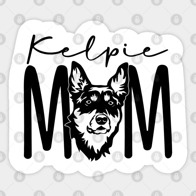 Australian Kelpie Shirt - Kelpie Mom - Dog Mom TShirt - Blue, Black Tan, Cream, Chocolate - Herding Dog - Unisex Graphic Tee Sticker by bob2ben